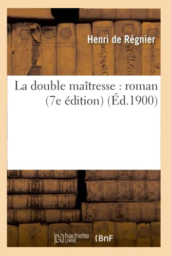 9782012560031: La double matresse : roman (7e dition) (d.1900) (Litterature)