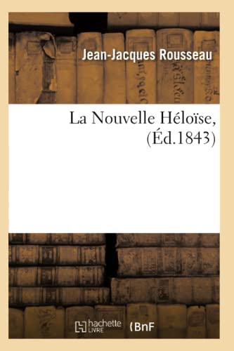 9782012562721: La Nouvelle Hlose, (d.1843) (Litterature)