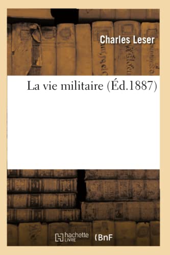 La Vie Militaire (Éd.1887) - Leser C.
