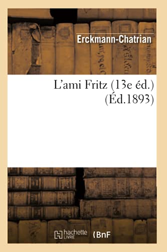 9782012565746: L'ami Fritz (13e d.) (d.1893) (Littrature)