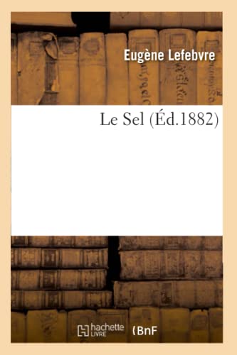 9782012571389: Le Sel, (d.1882) (Sciences) (French Edition)