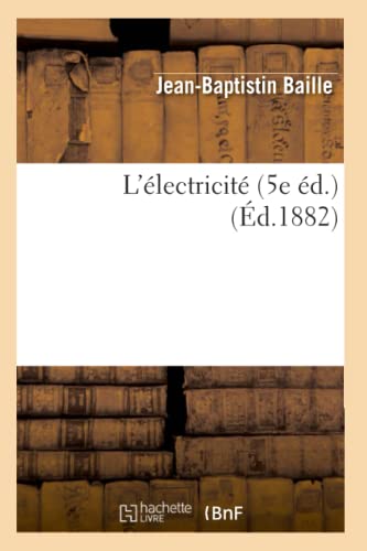 9782012572836: L'lectricit (5e d.) (d.1882) (Sciences)