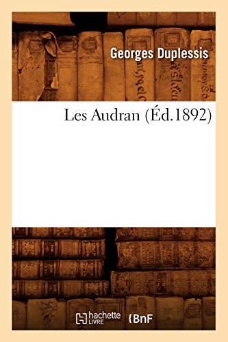 Beispielbild fr Les Audran Ed 1892 (French Edition) zum Verkauf von Ergodebooks