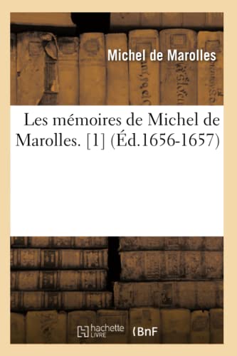 Imagen de archivo de Les mmoires de Michel de Marolles 1 d16561657 Religion a la venta por PBShop.store US