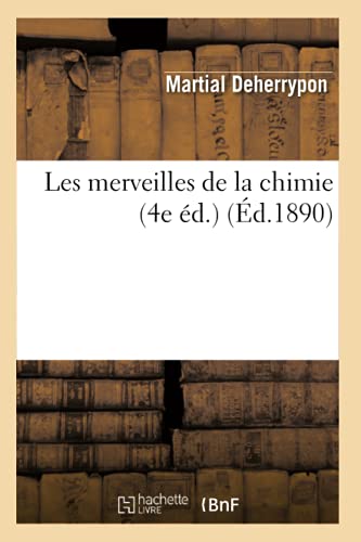 9782012577510: Les merveilles de la chimie (4e d.) (d.1890)