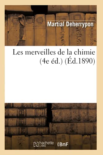 9782012577510: Les merveilles de la chimie (4e d.) (d.1890) (Sciences)