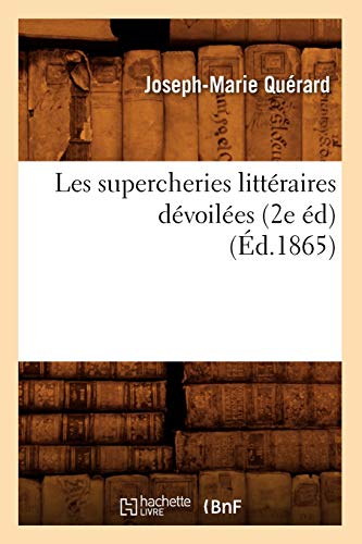 9782012580657: Les supercheries littraires dvoiles, (2e d) (d.1865)