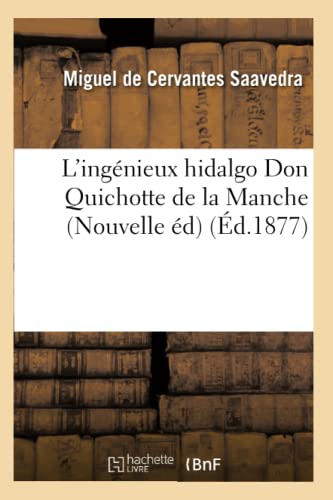 9782012583405: L'ingnieux hidalgo Don Quichotte de la Manche (Nouvelle d) (d.1877)