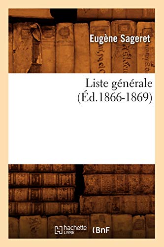 9782012583665: Liste Gnrale, (d.1866-1869) (Sciences Sociales) (French Edition)