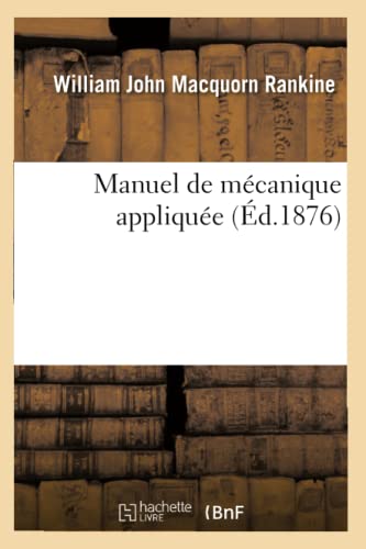 Imagen de archivo de Manuel de mcanique applique d1876 Savoirs Et Traditions a la venta por PBShop.store US