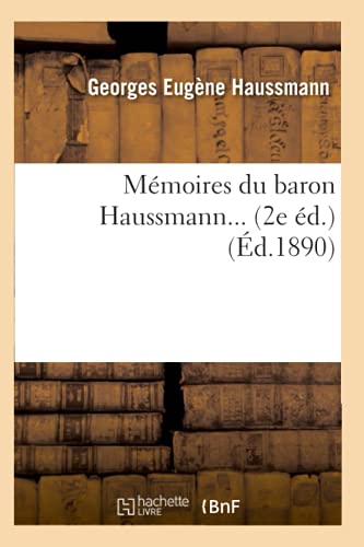 Stock image for Mmoires Du Baron Haussmann (d.1890) (Histoire) (French Edition) for sale by Lucky's Textbooks