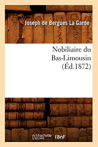 9782012590724: Nobiliaire du Bas-Limousin (d.1872)