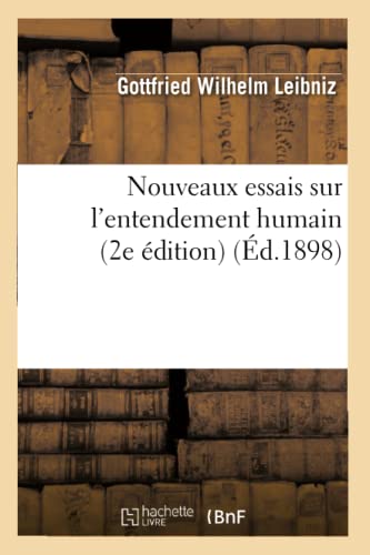 Stock image for Nouveaux essais sur l'entendement humain (2e edition) (Ed.1898) for sale by Chiron Media