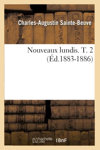 Beispielbild fr Nouveaux lundis. T. 2 ( d.1883-1886) (Litterature) zum Verkauf von WorldofBooks