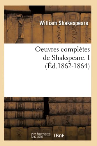 9782012595538: Oeuvres compltes de Shakspeare. I (d.1862-1864) (Litterature)