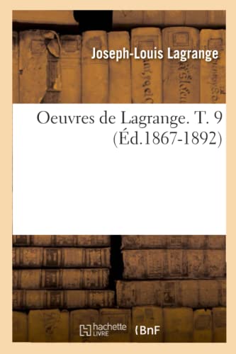 9782012596580: Oeuvres de Lagrange. T. 9 (Éd.1867-1892)