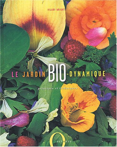 Stock image for Le Jardin Bio-dynamique : Principes Et Techniques for sale by RECYCLIVRE