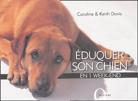 Imagen de archivo de Eduquer son chien en un week-end a la venta por Ammareal