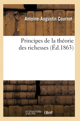 9782012620674: Principes de la thorie des richesses (d.1863)
