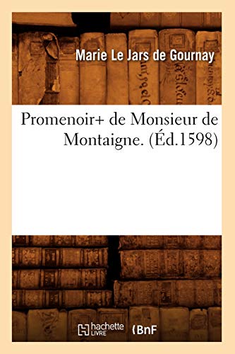Imagen de archivo de Promenoir de Monsieur de Montaigne d1598 Litterature a la venta por PBShop.store US