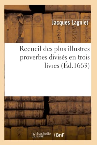 Stock image for Recueil Des Plus Illustres Proverbes Ed 1663 (French Edition) for sale by Ergodebooks