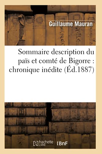 Stock image for Sommaire description du pas et comt de Bigorre chronique indite d1887 Histoire for sale by PBShop.store US