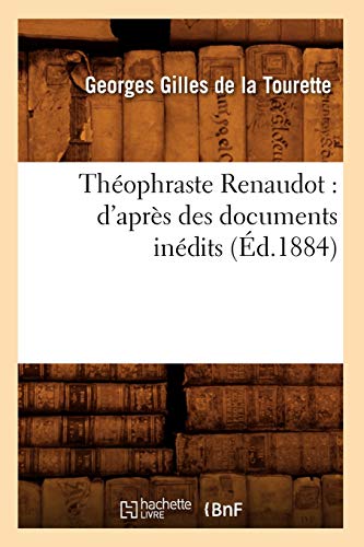 Imagen de archivo de Thophraste Renaudot: d'Aprs Des Documents Indits (d.1884) (Sciences) (French Edition) a la venta por Lucky's Textbooks