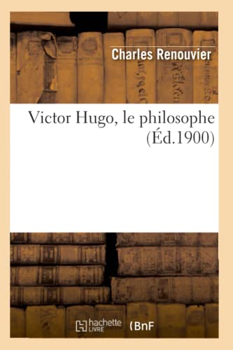 Imagen de archivo de Victor Hugo, le philosophe (Ed.1900) a la venta por Chiron Media