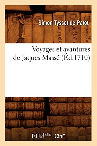 Stock image for Voyages Et Avantures de Jaques Mass (d.1710) (Litterature) (French Edition) for sale by Lucky's Textbooks