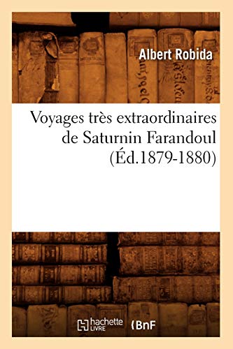 9782012633414: Voyages trs extraordinaires de Saturnin Farandoul (d.1879-1880)