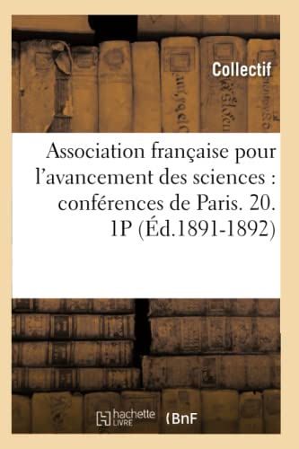 9782012637030: Association franaise pour l'avancement des sciences : confrences de Paris. 20. 1P (d.1891-1892)