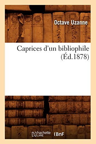 Stock image for Caprices d'un bibliophile, (Ed.1878) for sale by Chiron Media