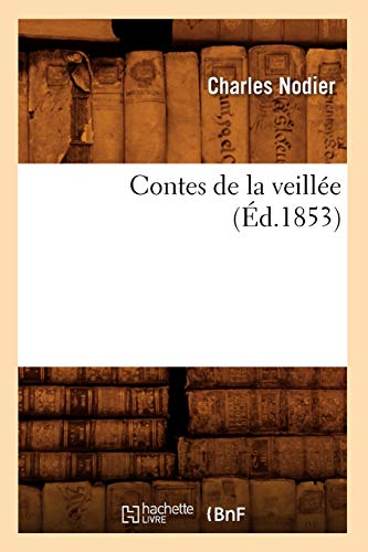 Imagen de archivo de Contes de la Veille (d.1853) (Litterature) (French Edition) a la venta por Lucky's Textbooks