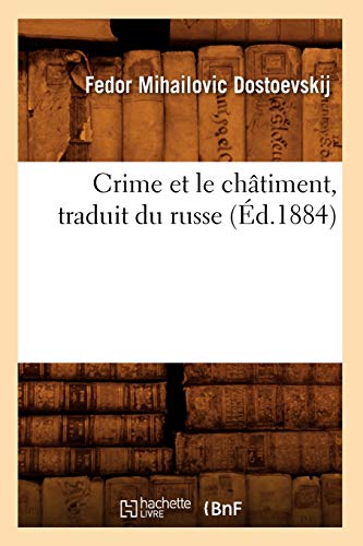 Imagen de archivo de Crime et le chtiment, traduit du russe d1884 Litterature a la venta por PBShop.store US