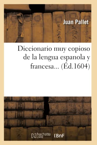 Beispielbild fr Diccionario Muy Copioso de la Lengua Espanola Y Francesa (d.1604) zum Verkauf von Buchpark