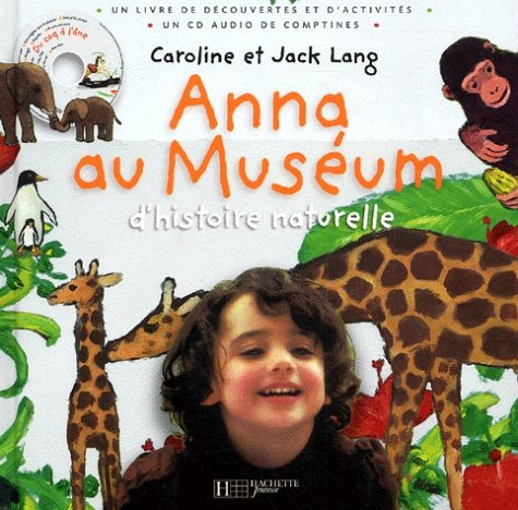 Beispielbild fr Anna au musum, tome 1 : Anna a trois ans : elle dcouvre le langage zum Verkauf von Ammareal