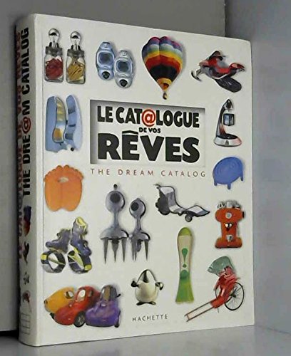 Le Catalogue de vos rÃªves: The Dream Catalog (9782012655508) by Marchand, Pierre; Tardy, HervÃ©