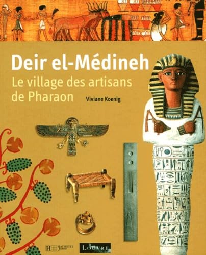 Beispielbild fr Deir-el-Medineh : Les Artisans des pharaons zum Verkauf von Ammareal