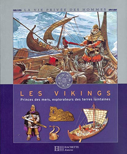Stock image for Les Vikings : Princes Des Mers, Explorateurs Des Teres Lointaines for sale by RECYCLIVRE