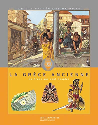 Stock image for la grece ancienne ; la grece aux cent peuples for sale by Chapitre.com : livres et presse ancienne