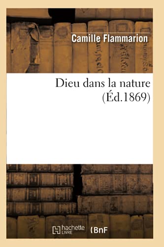 Imagen de archivo de Dieu dans la nature d1869 Philosophie a la venta por PBShop.store US