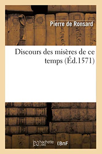 9782012657151: Discours des misres de ce temps (d.1571) (Litterature)