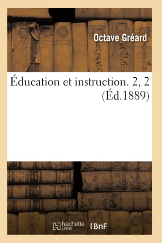 Beispielbild fr ducation Et Instruction. 2, 2 (d.1889) (Sciences Sociales) (French Edition) zum Verkauf von Lucky's Textbooks