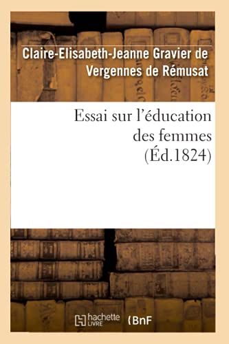 Imagen de archivo de Essai Sur l'ducation Des Femmes (d.1824) (Sciences Sociales) (French Edition) a la venta por Lucky's Textbooks
