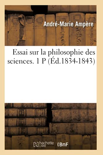 9782012661059: Essai Sur La Philosophie Des Sciences. 1 P (d.1834-1843) (French Edition)