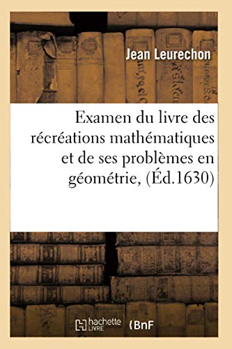 9782012662919: Examen du livre des rcrations mathmatiques et de ses problmes en gomtrie, (d.1630) (Sciences)