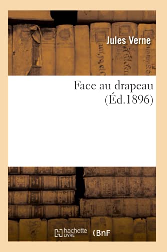 Stock image for Face Au Drapeau (d.1896) (Litterature) (French Edition) for sale by Lucky's Textbooks