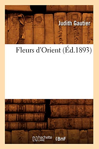 9782012663916: Fleurs d'Orient (d.1893)