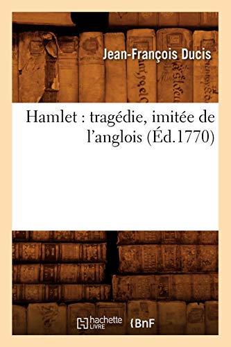 Beispielbild fr Hamlet : tragdie, imite de l'anglois (d.1770) zum Verkauf von medimops