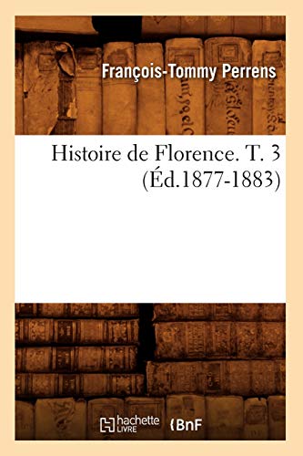 9782012666498: Histoire de Florence. T. 3 (d.1877-1883)